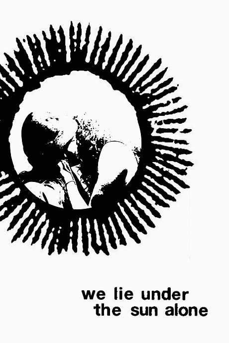 We Lie Under The Sun Alone